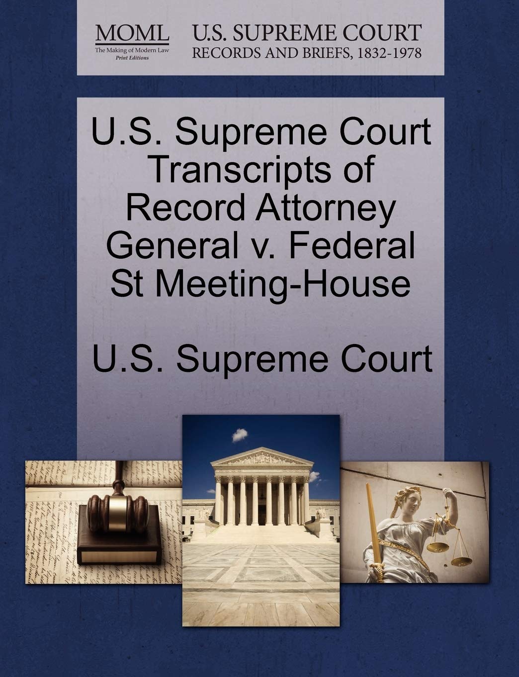 U.S. Supreme Court Transcripts of Record Attorney General V. Federal St Meeting-House book