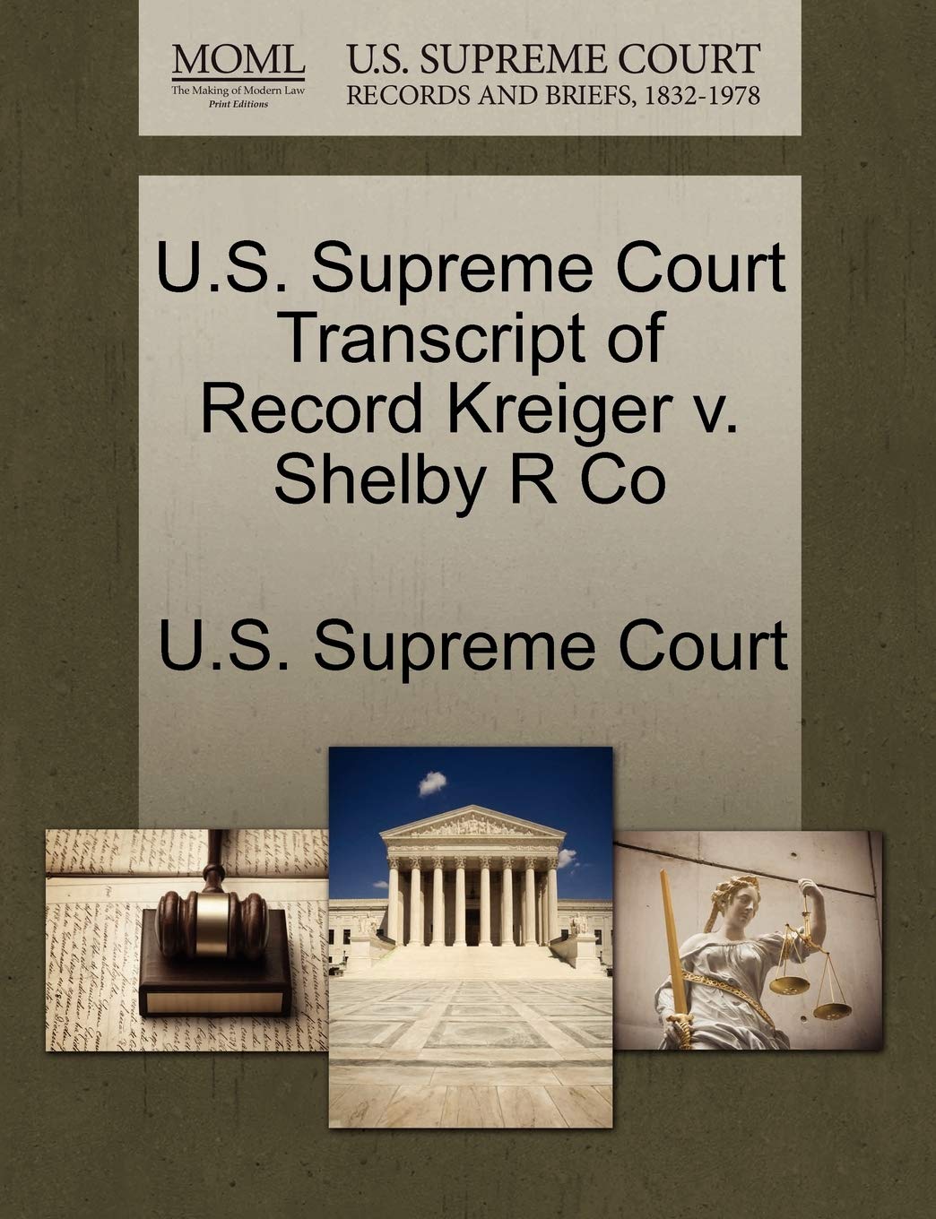 U.S. Supreme Court Transcript of Record Kreiger V. Shelby R Co Law