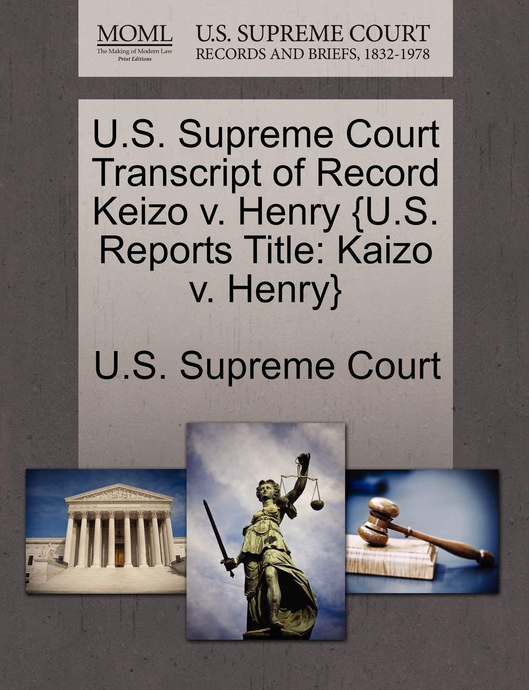 U.S. Supreme Court Transcript of Record Keizo V. Henry {U.S. Reports Title: Kaizo V. Henry} Law
