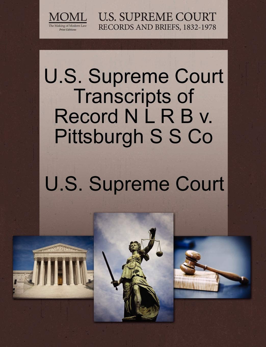 U.S. Supreme Court Transcripts of Record N L R B V. Pittsburgh S S Co Law