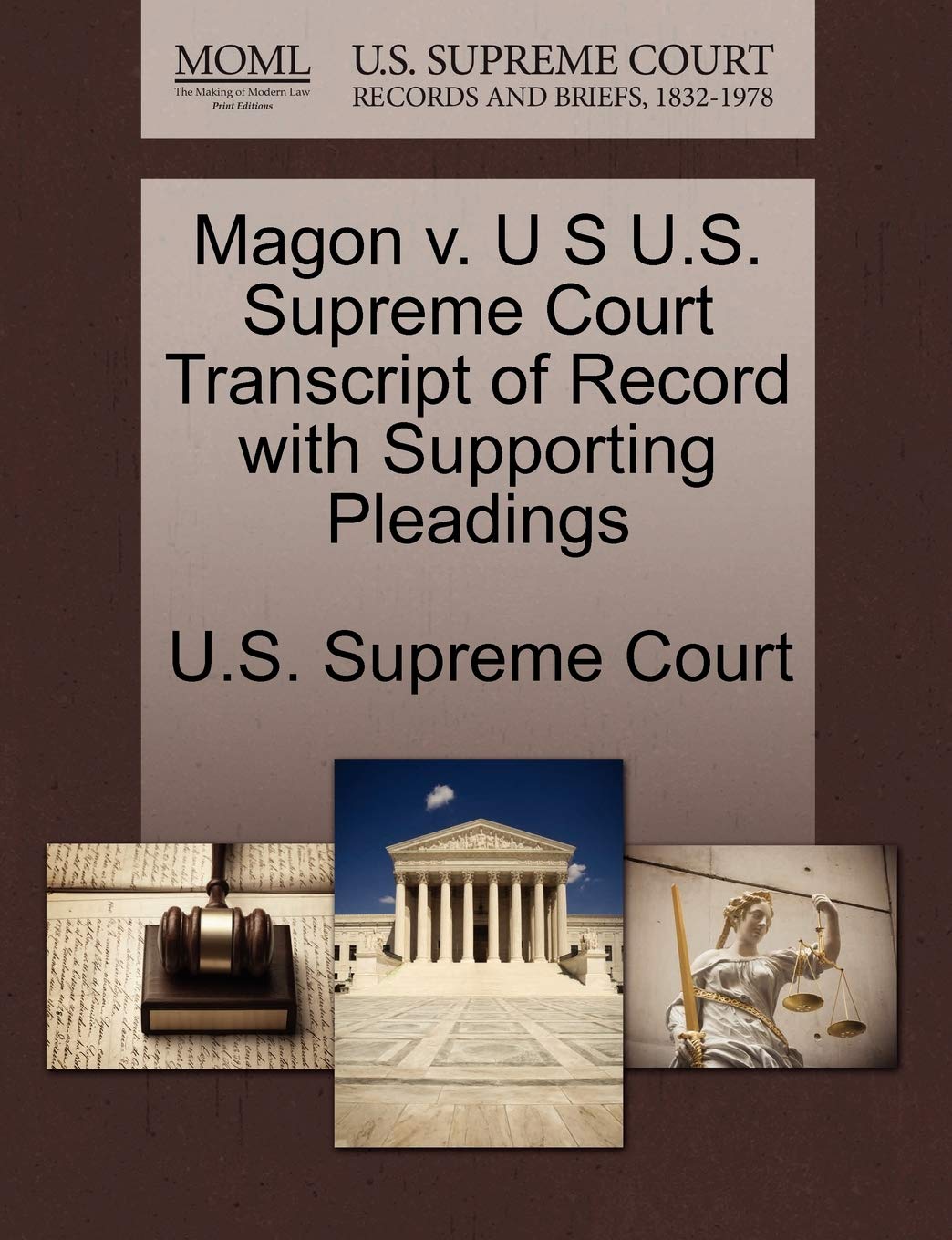 Magon V. U S U.S. Supreme Court Transcript of Record with Supporting Pleadings book