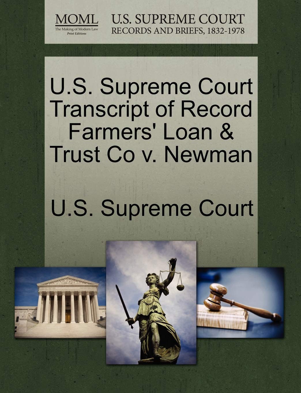 U.S. Supreme Court Transcript of Record Farmers' Loan & Trust Co V. Newman book
