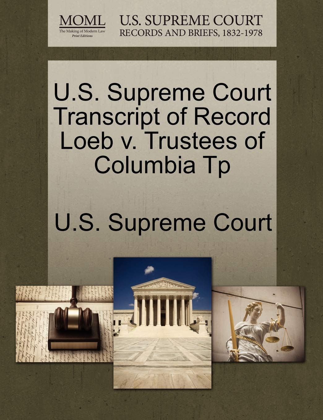 U.S. Supreme Court Transcript of Record Loeb V. Trustees of Columbia Tp Law