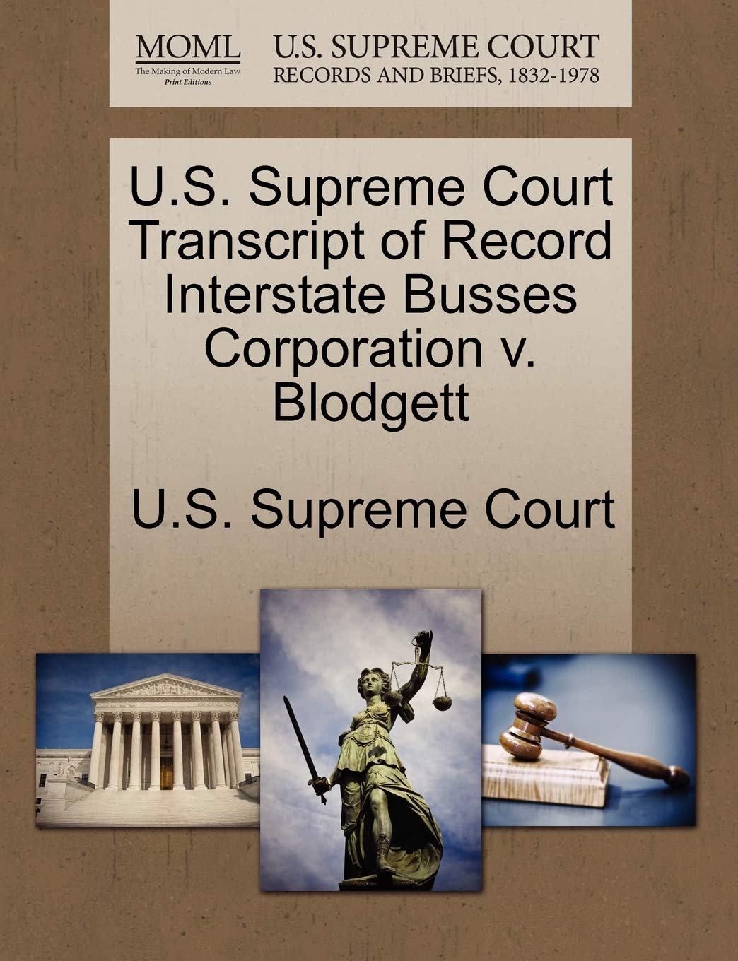 U.S. Supreme Court Transcript of Record Interstate Busses Corporation V. Blodgett Law