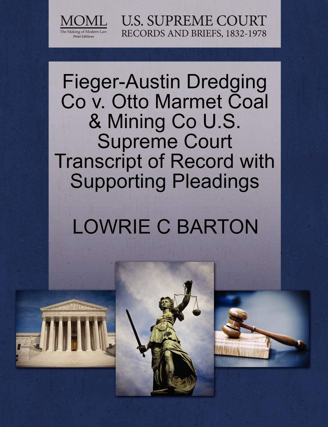Fieger-Austin Dredging Co V. Otto Marmet Coal & Mining Co U.S. Supreme Court Transcript of Record with Supporting Pleadings Law