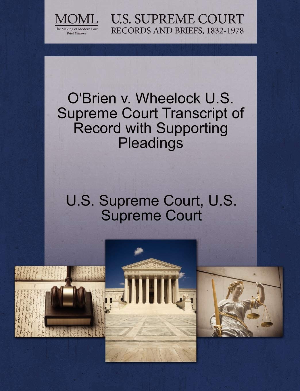 O'Brien V. Wheelock U.S. Supreme Court Transcript of Record with Supporting Pleadings Law