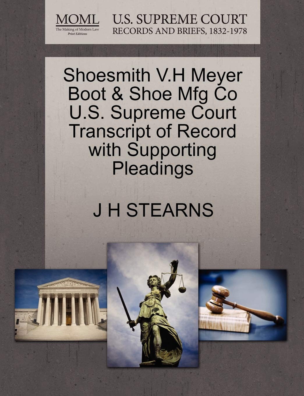 Shoesmith V.H Meyer Boot & Shoe Mfg Co U.S. Supreme Court Transcript of Record with Supporting Pleadings Law