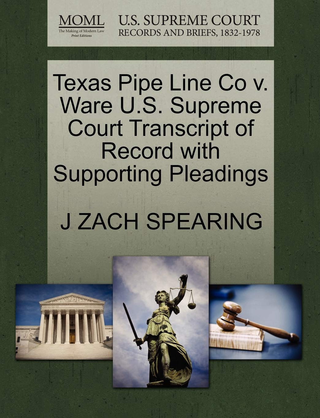 Texas Pipe Line Co V. Ware U.S. Supreme Court Transcript of Record with Supporting Pleadings Law