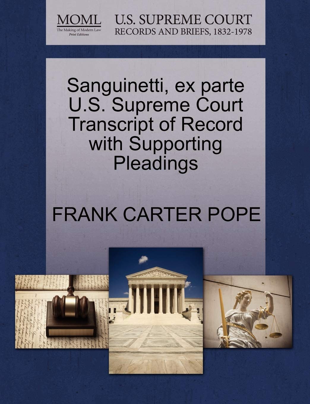 Sanguinetti, Ex Parte U.S. Supreme Court Transcript of Record with Supporting Pleadings Law