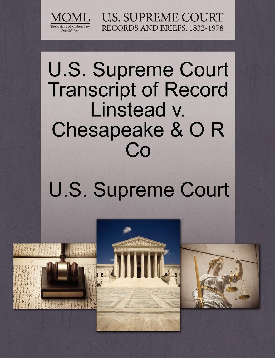 U.S. Supreme Court Transcript of Record Linstead V. Chesapeake & O R Co Law