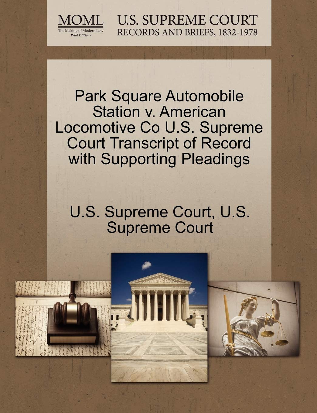 Park Square Automobile Station V. American Locomotive Co U.S. Supreme Court Transcript of Record with Supporting Pleadings Law