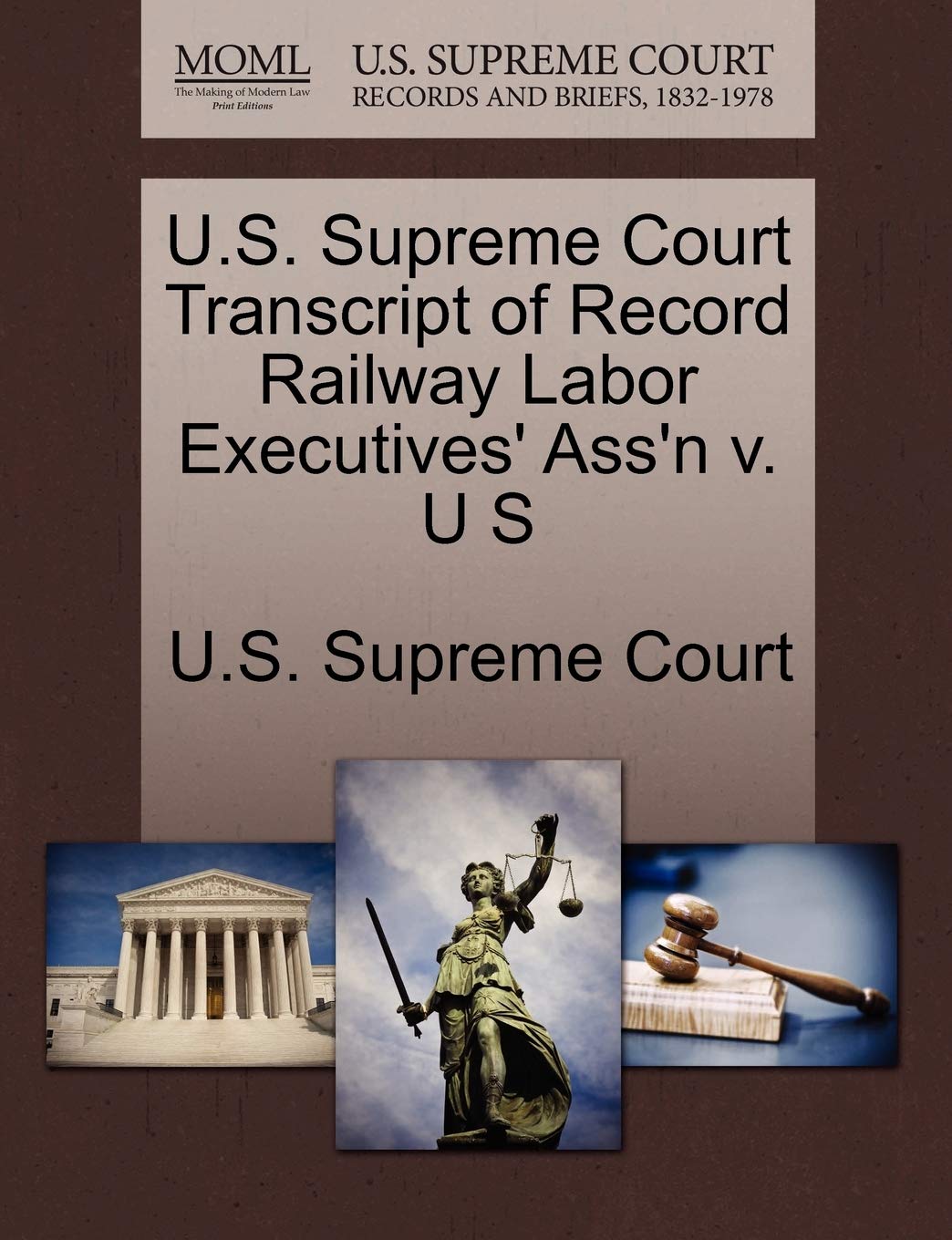 U.S. Supreme Court Transcript of Record Railway Labor Executives' Ass'n V. U S Law