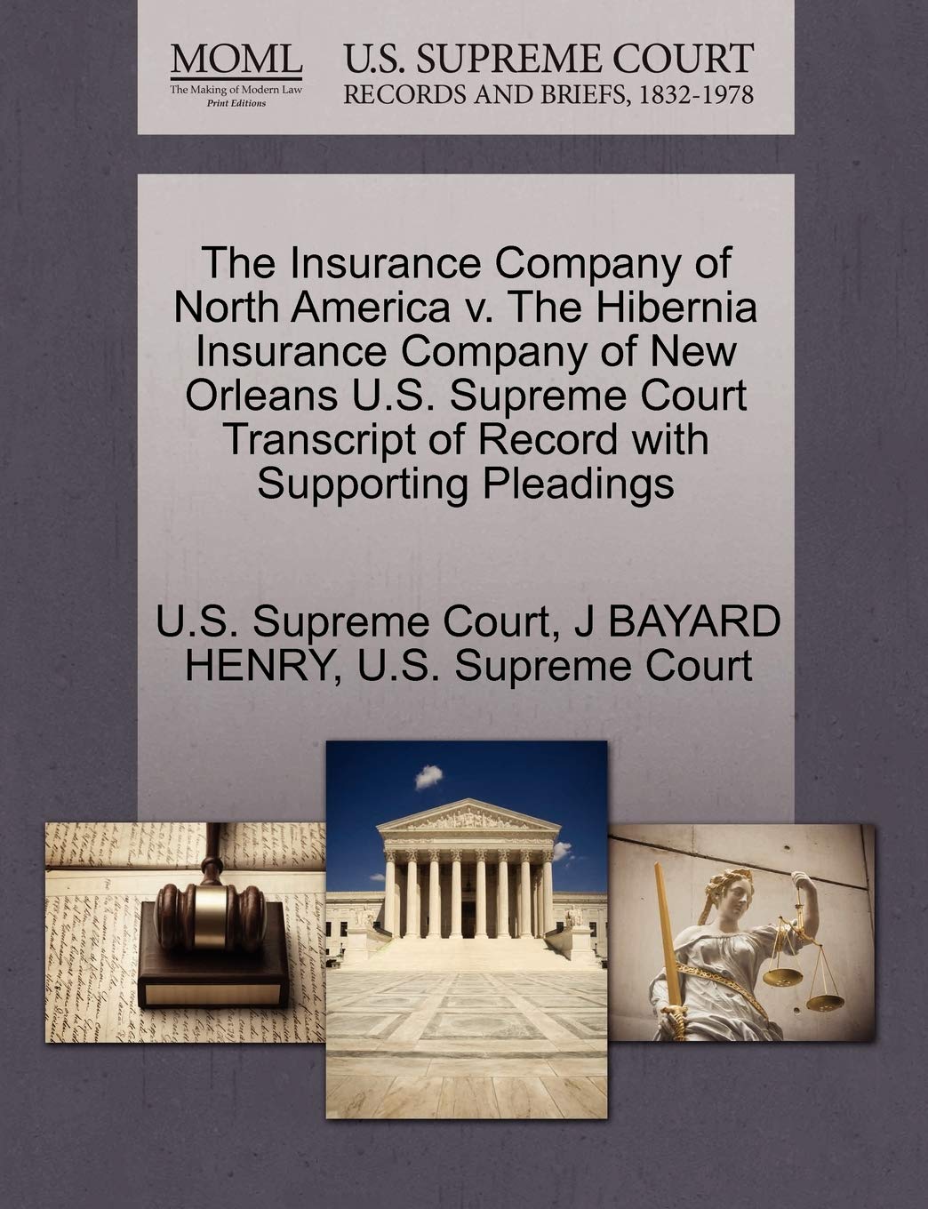 The Insurance Company of North America V. the Hibernia Insurance Company of New Orleans U.S. Supreme Court Transcript of Record with Supporting Pleadings Law