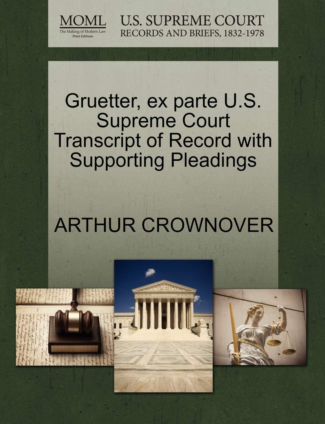 Gruetter, Ex Parte U.S. Supreme Court Transcript of Record with Supporting Pleadings Law
