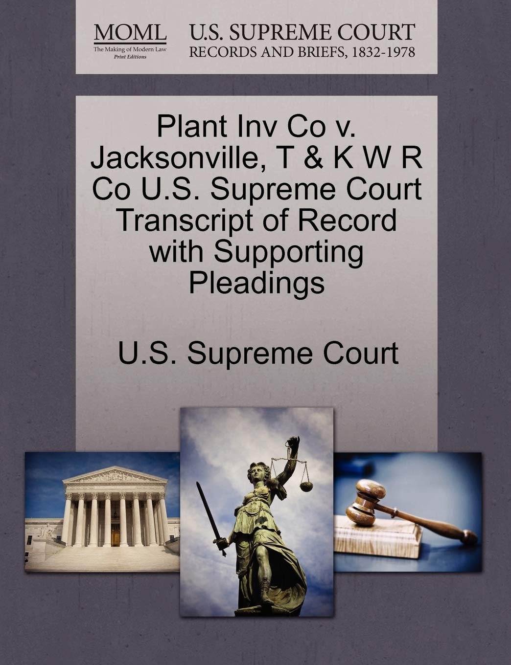 Plant Inv Co V. Jacksonville, T & K W R Co U.S. Supreme Court Transcript of Record with Supporting Pleadings Law