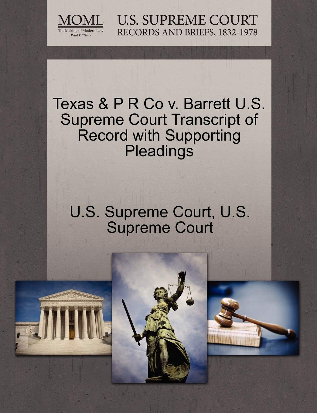 Texas & P R Co V. Barrett U.S. Supreme Court Transcript of Record with Supporting Pleadings book
