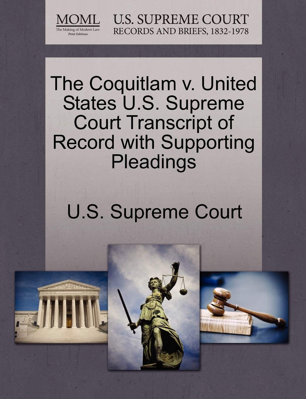 The Coquitlam V. United States U.S. Supreme Court Transcript of Record with Supporting Pleadings book