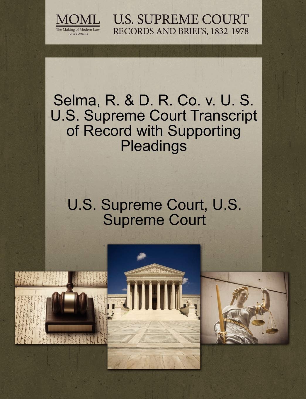 Selma, R. & D. R. Co. V. U. S. U.S. Supreme Court Transcript of Record with Supporting Pleadings Law