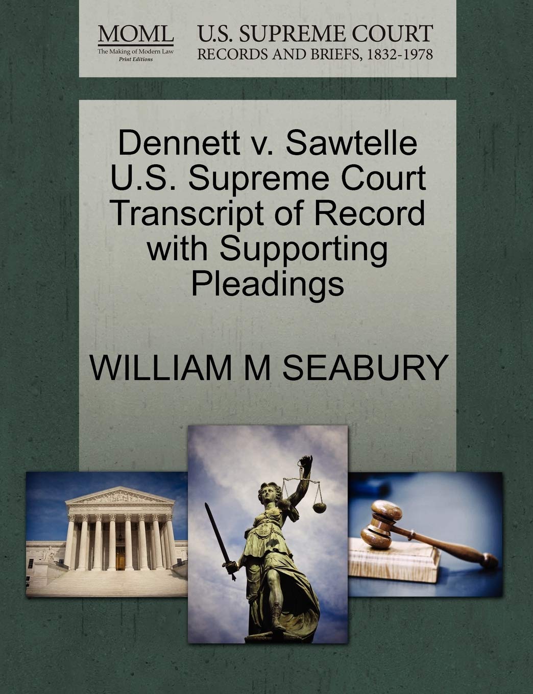 Dennett V. Sawtelle U.S. Supreme Court Transcript of Record with Supporting Pleadings Law