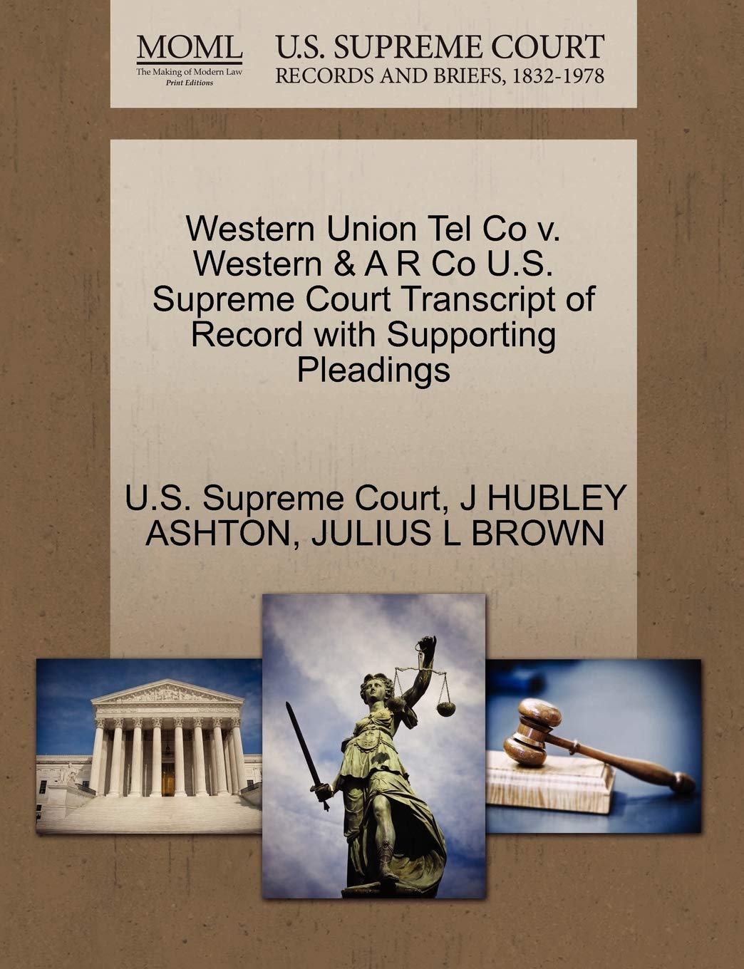 Western Union Tel Co V. Western & A R Co U.S. Supreme Court Transcript of Record with Supporting Pleadings book