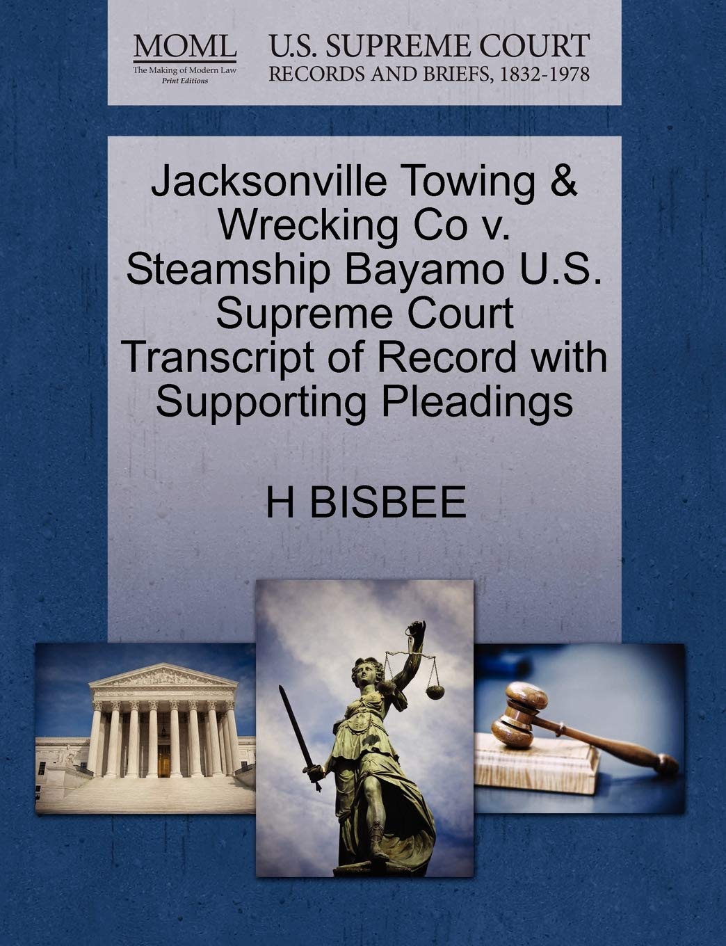 Jacksonville Towing & Wrecking Co V. Steamship Bayamo U.S. Supreme Court Transcript of Record with Supporting Pleadings Law