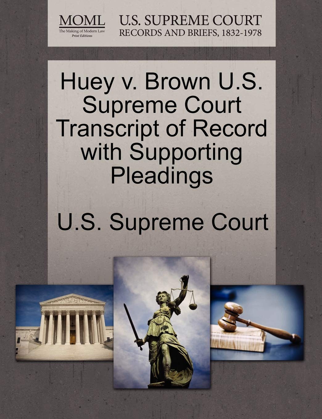 Huey V. Brown U.S. Supreme Court Transcript of Record with Supporting Pleadings Law