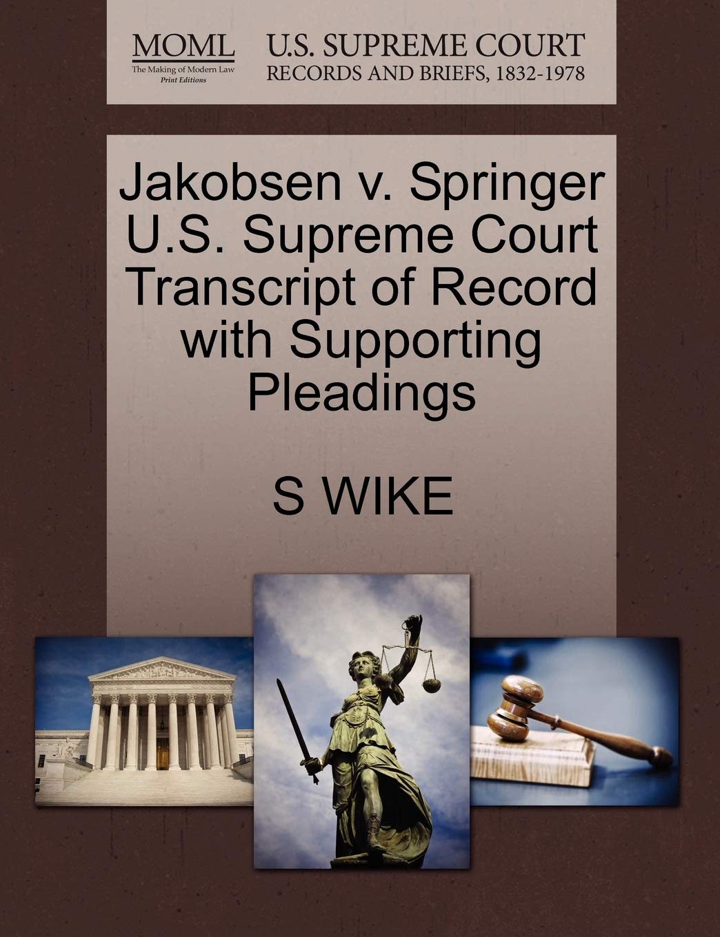 Jakobsen V. Springer U.S. Supreme Court Transcript of Record with Supporting Pleadings Law
