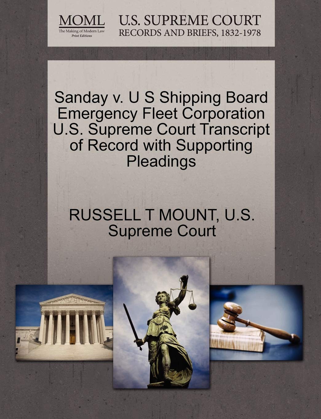 Sanday V. U S Shipping Board Emergency Fleet Corporation U.S. Supreme Court Transcript of Record with Supporting Pleadings Law