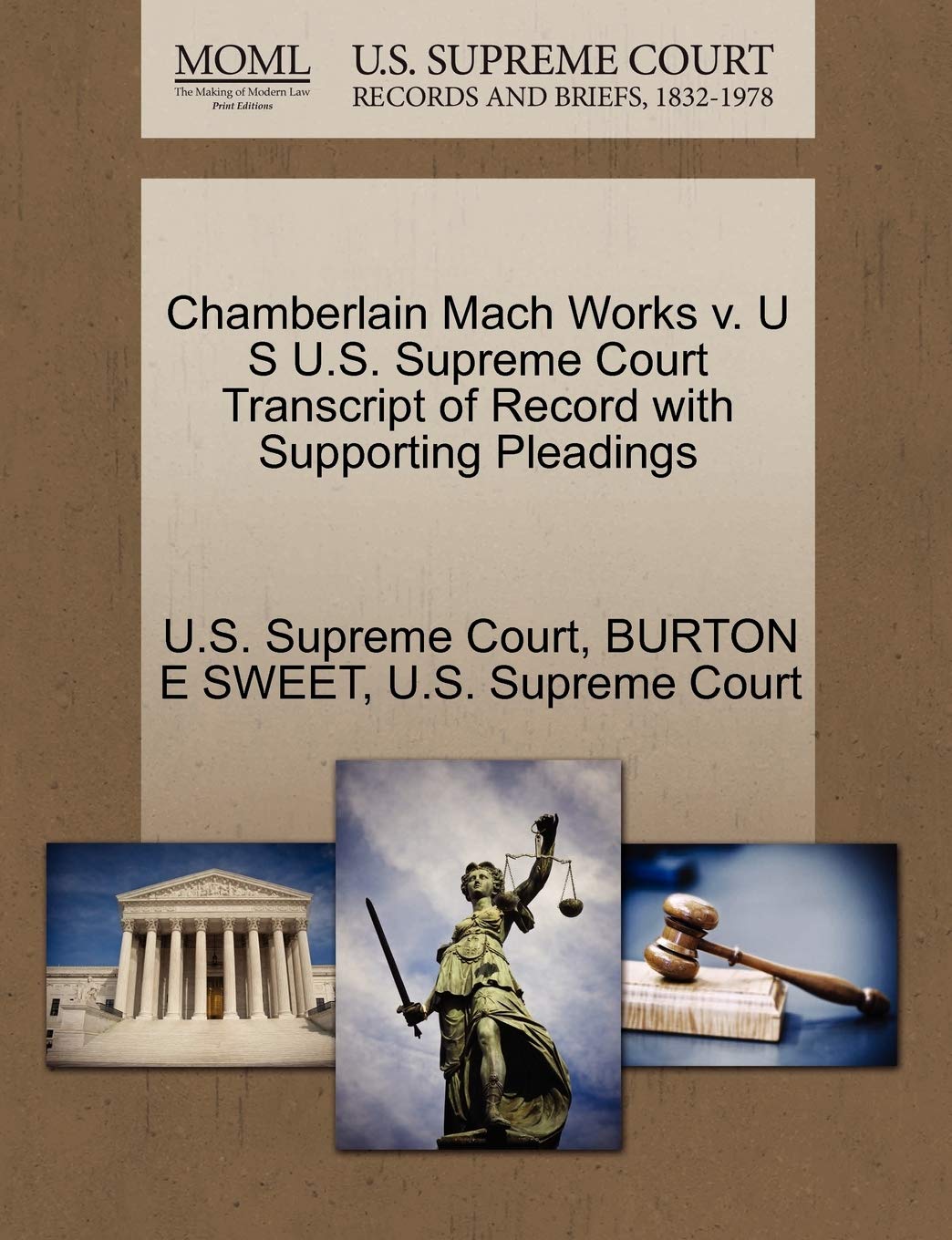 Chamberlain Mach Works V. U S U.S. Supreme Court Transcript of Record with Supporting Pleadings Law