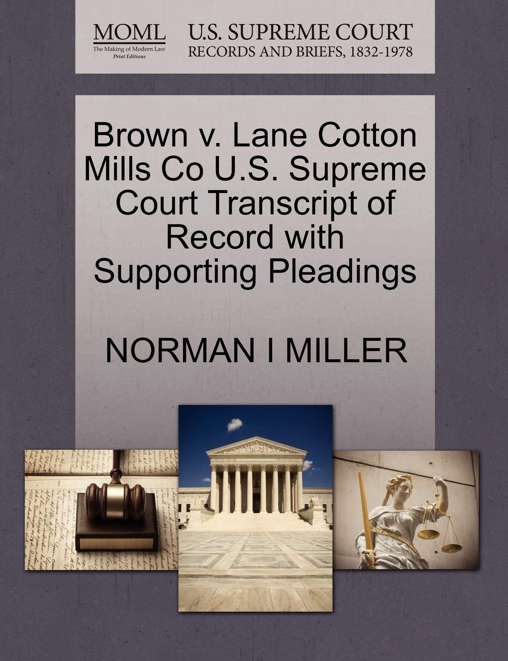 Brown V. Lane Cotton Mills Co U.S. Supreme Court Transcript of Record with Supporting Pleadings Law