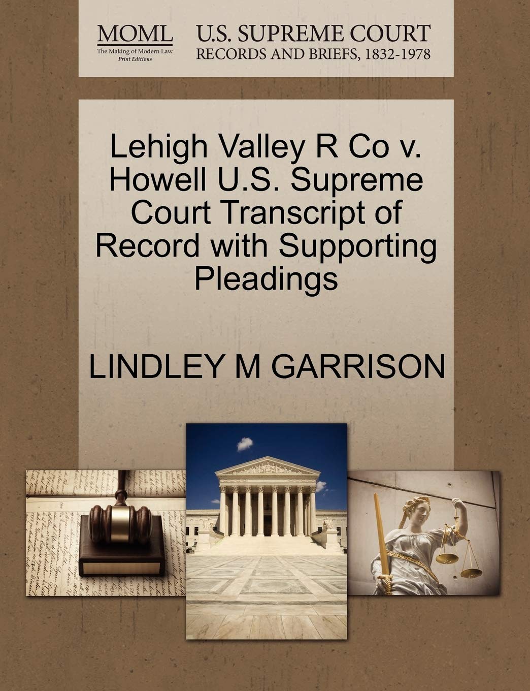Lehigh Valley R Co V. Howell U.S. Supreme Court Transcript of Record with Supporting Pleadings Law