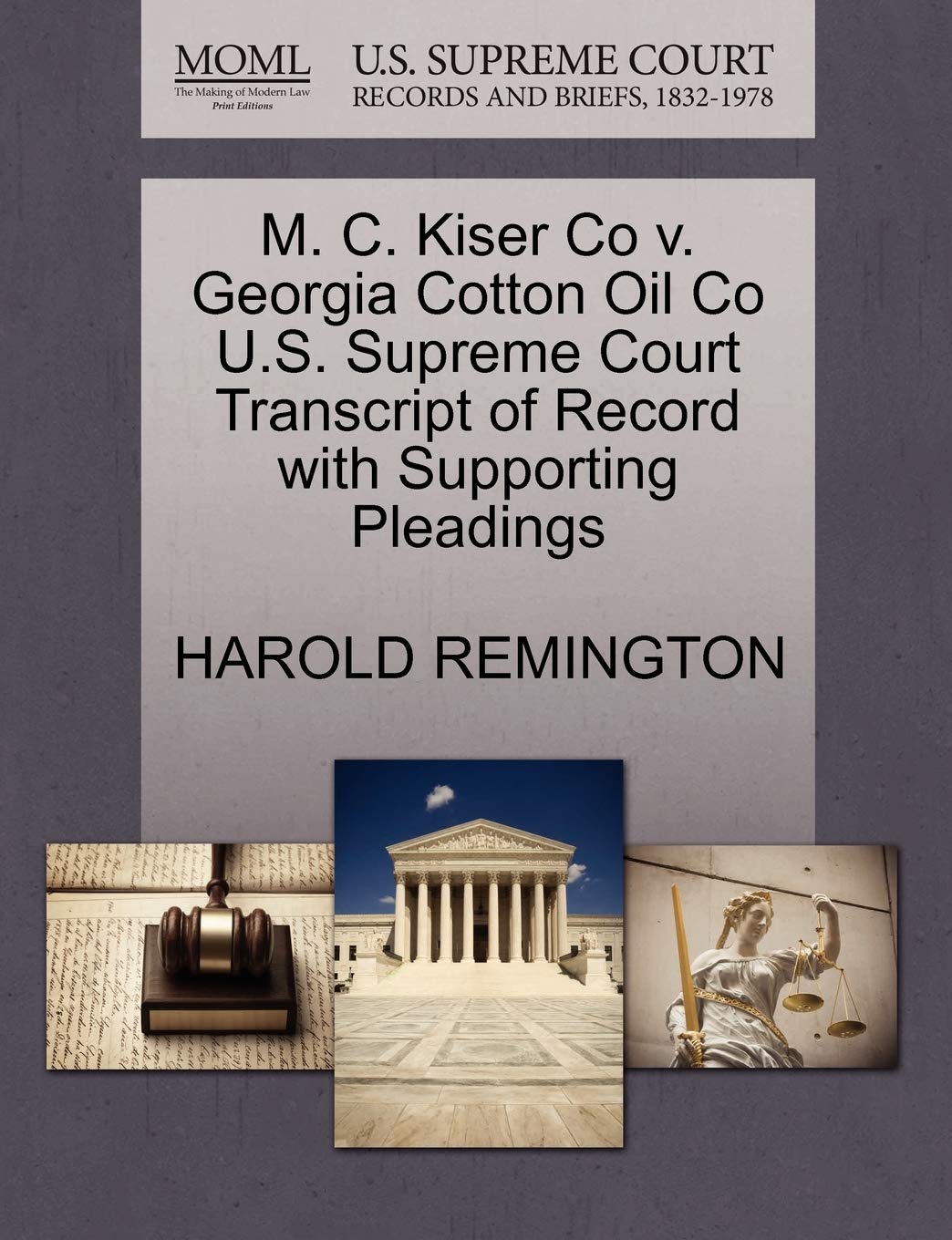 M. C. Kiser Co V. Georgia Cotton Oil Co U.S. Supreme Court Transcript of Record with Supporting Pleadings Law