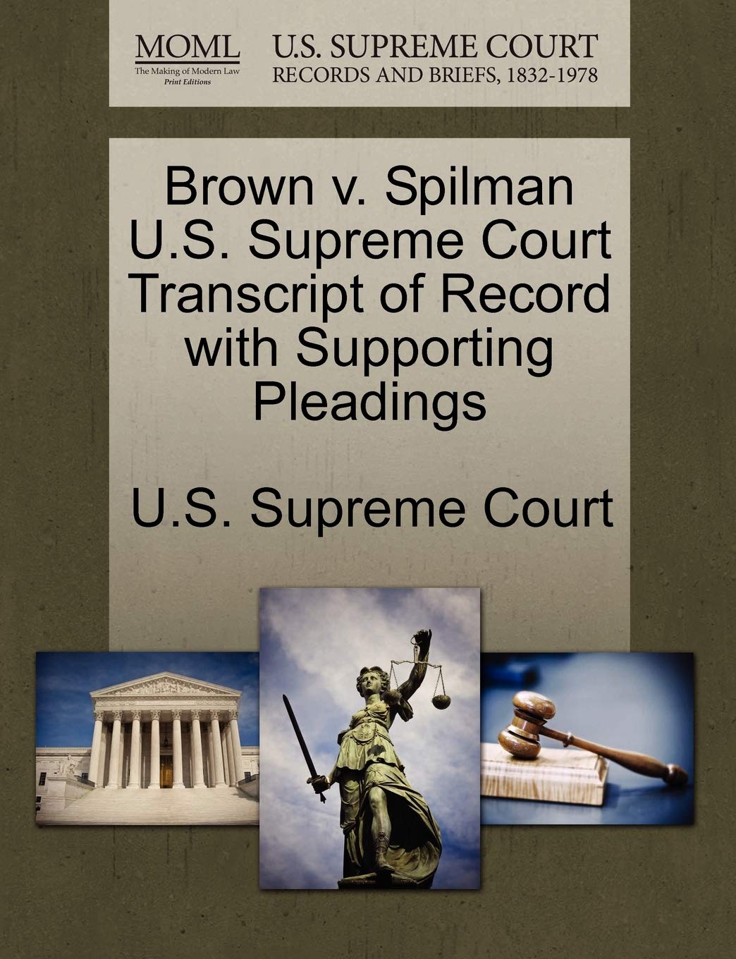 Brown V. Spilman U.S. Supreme Court Transcript of Record with Supporting Pleadings Law