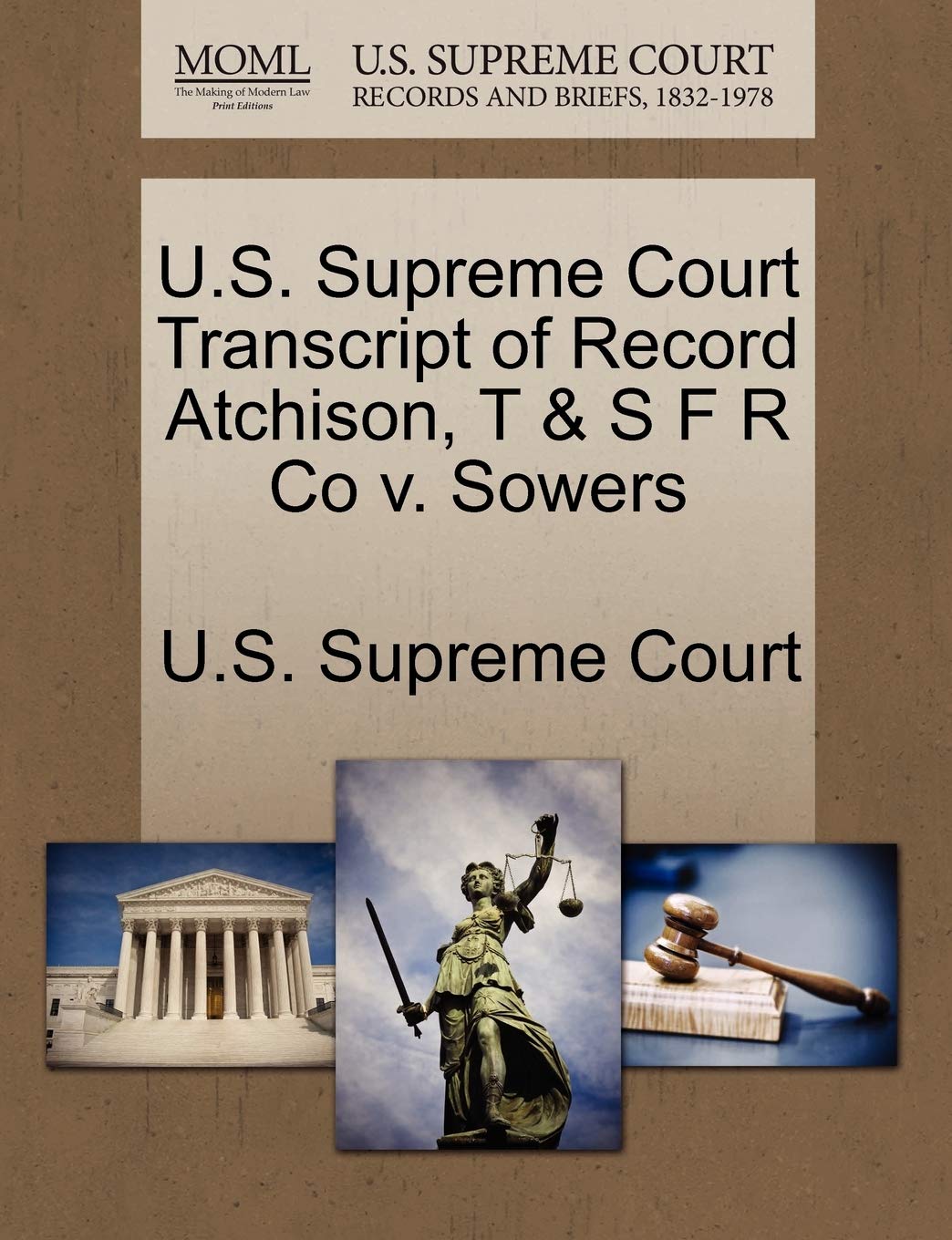 U.S. Supreme Court Transcript of Record Atchison, T & S F R Co V. Sowers Law