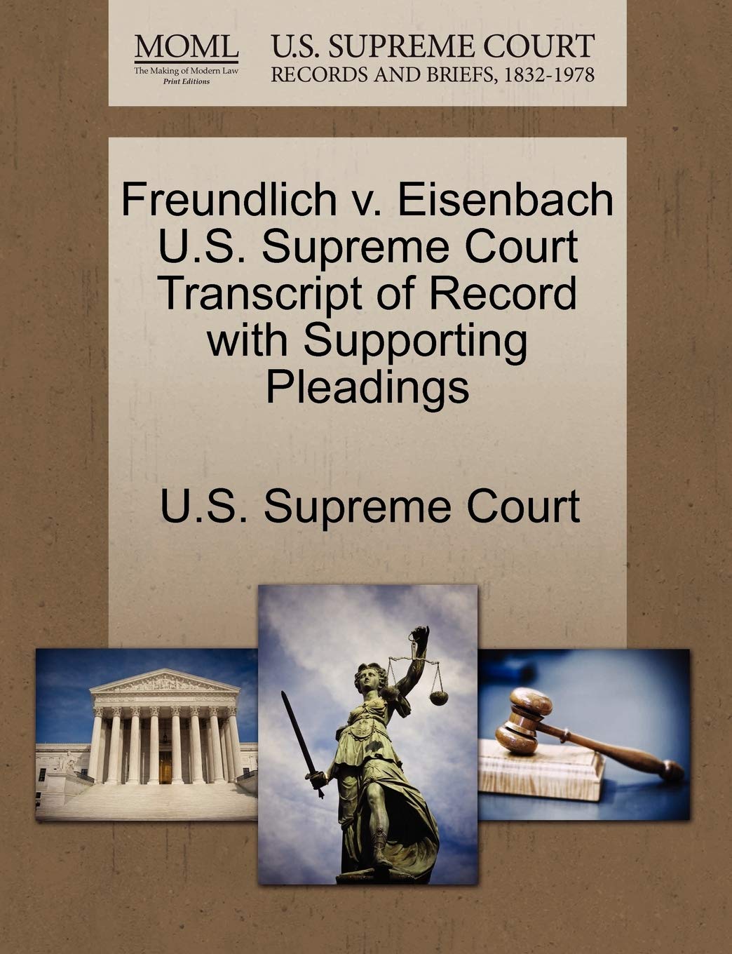 Freundlich V. Eisenbach U.S. Supreme Court Transcript of Record with Supporting Pleadings book