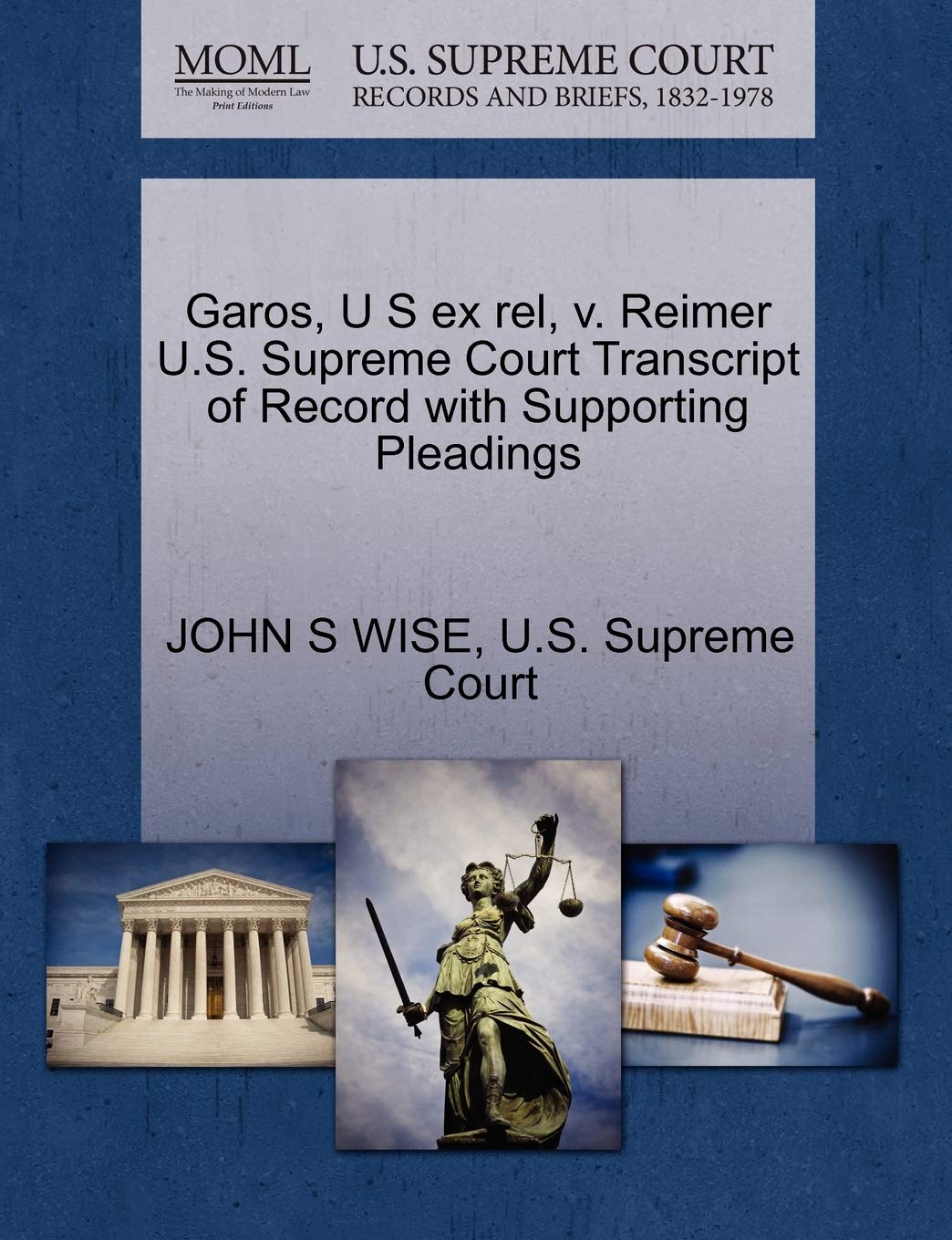 Garos, U S Ex Rel, V. Reimer U.S. Supreme Court Transcript of Record with Supporting Pleadings Law