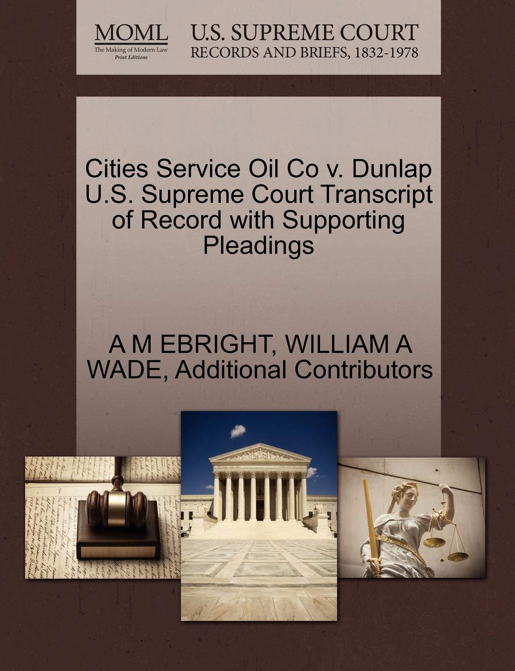 Cities Service Oil Co V. Dunlap U.S. Supreme Court Transcript of Record with Supporting Pleadings Law