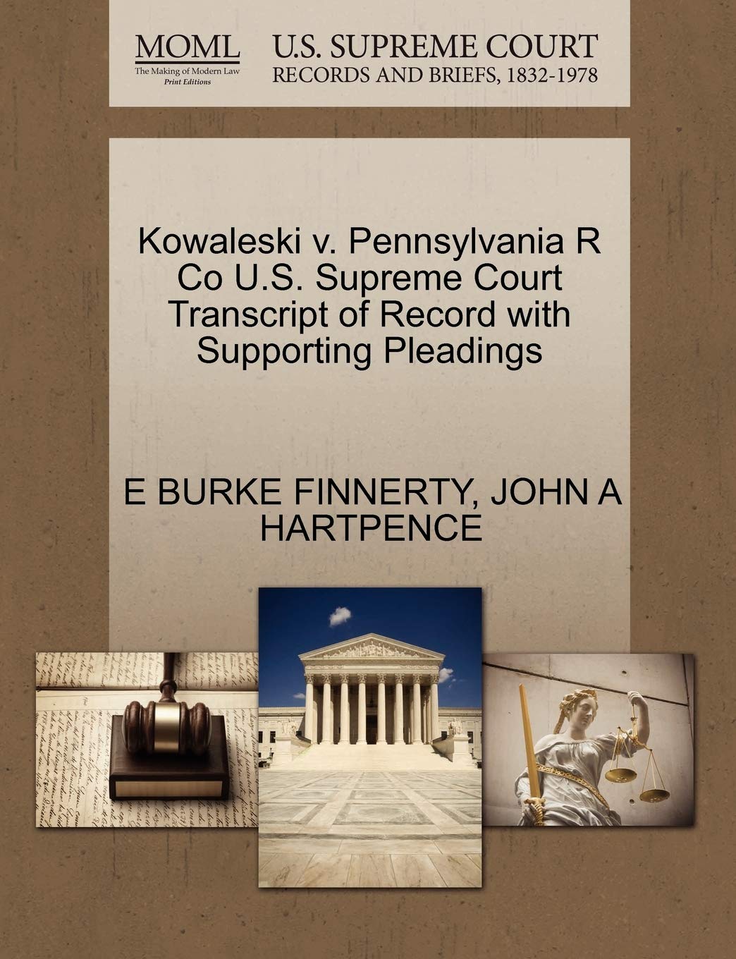 Kowaleski V. Pennsylvania R Co U.S. Supreme Court Transcript of Record with Supporting Pleadings Law