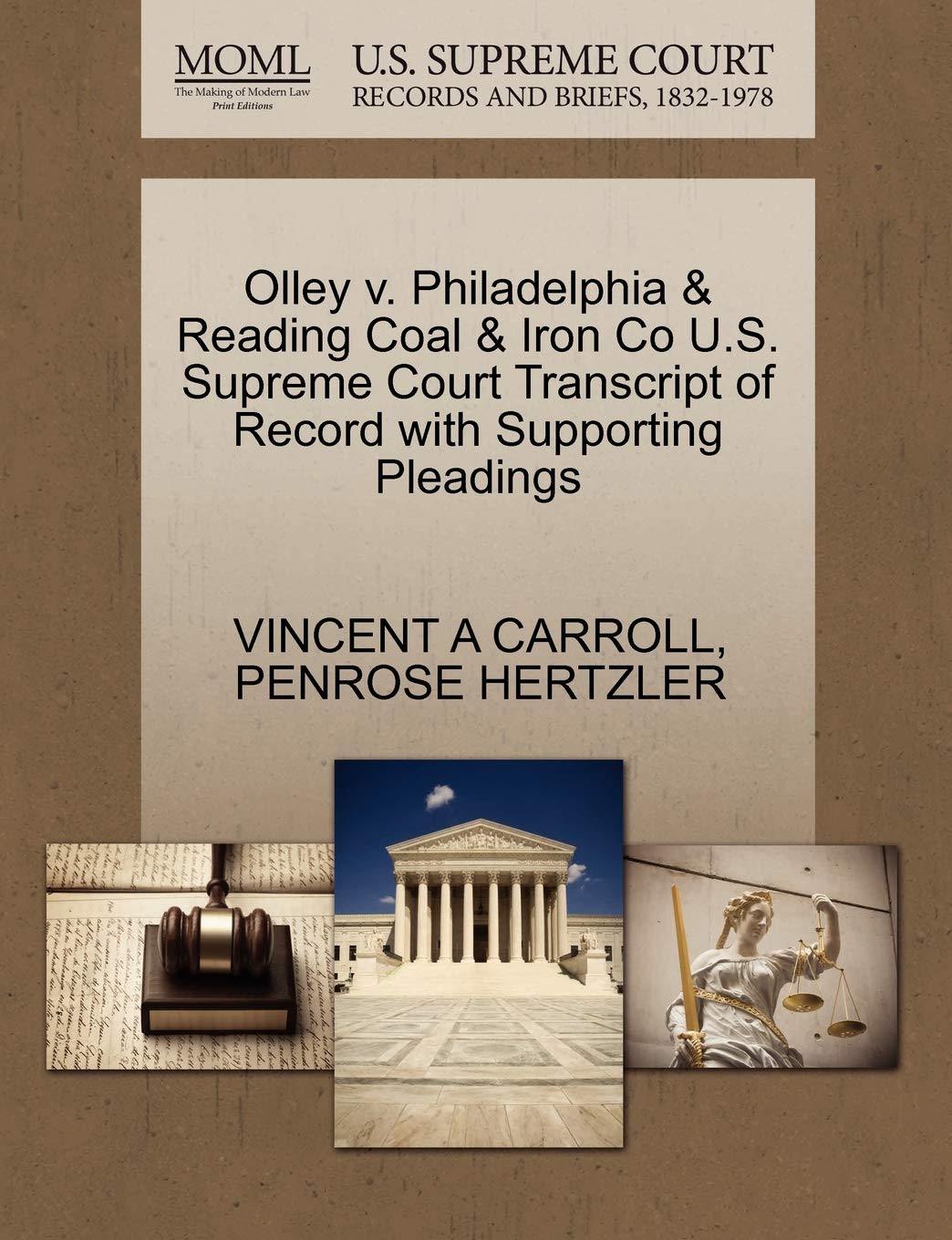 Olley V. Philadelphia & Reading Coal & Iron Co U.S. Supreme Court Transcript of Record with Supporting Pleadings Law