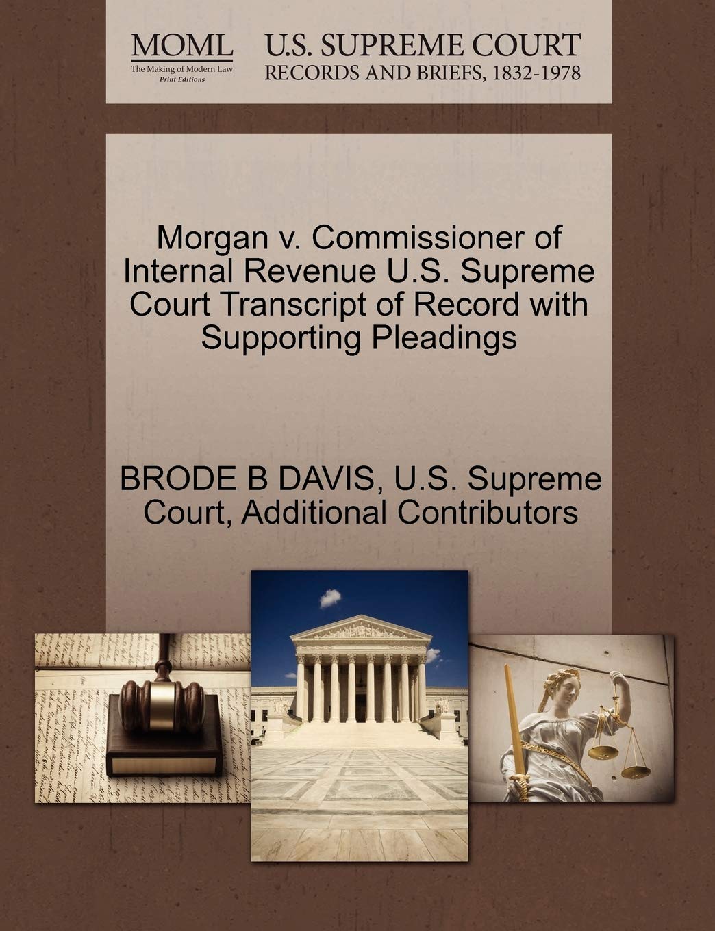 Morgan V. Commissioner of Internal Revenue U.S. Supreme Court Transcript of Record with Supporting Pleadings Law