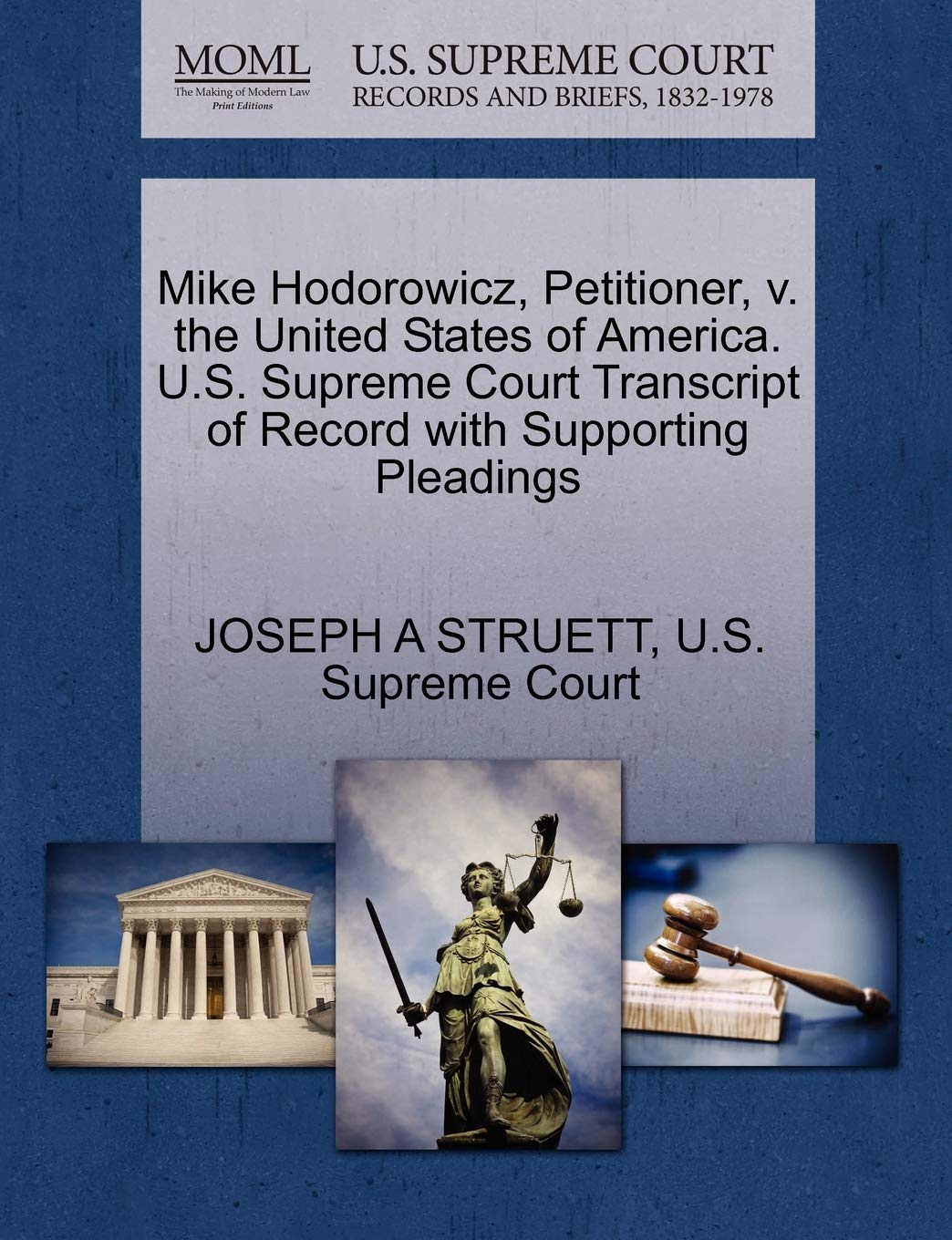 Mike Hodorowicz, Petitioner, V. the United States of America. U.S. Supreme Court Transcript of Record with Supporting Pleadings Law