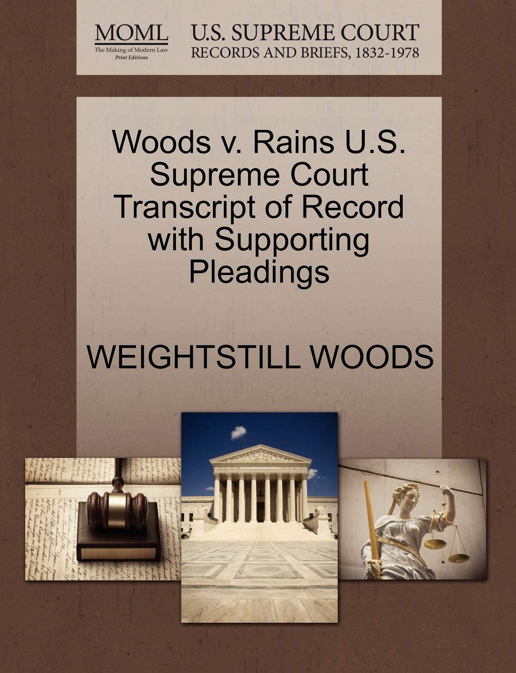 Woods V. Rains U.S. Supreme Court Transcript of Record with Supporting Pleadings Law