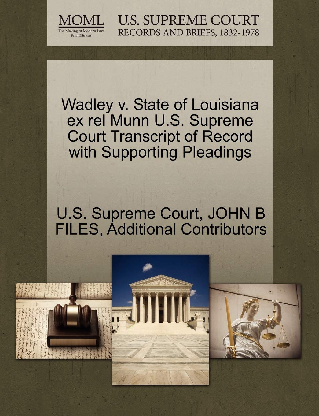 Wadley V. State of Louisiana Ex Rel Munn U.S. Supreme Court Transcript of Record with Supporting Pleadings Law