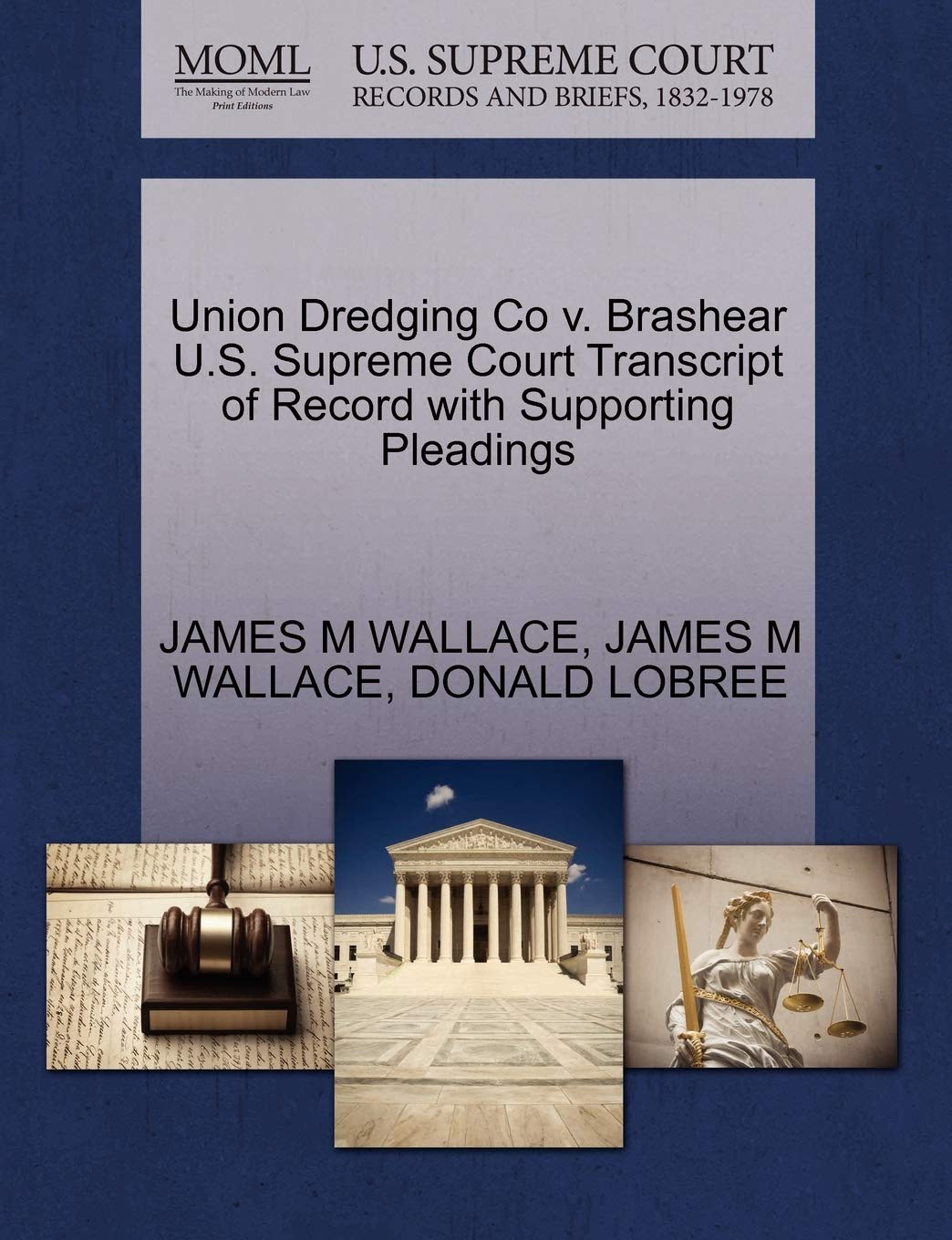 Union Dredging Co V. Brashear U.S. Supreme Court Transcript of Record with Supporting Pleadings Law