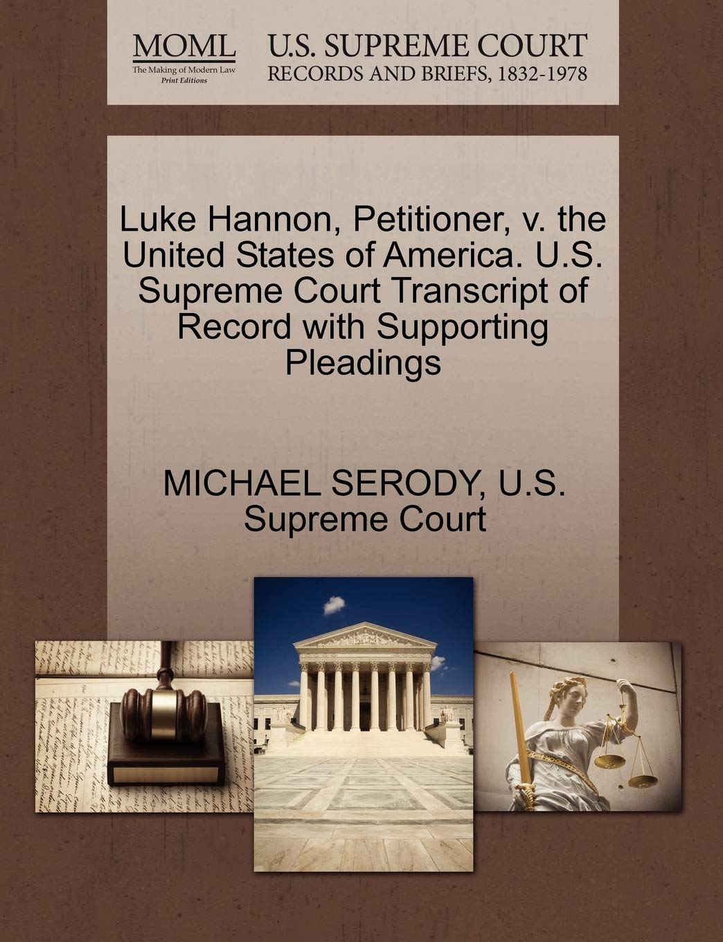 Luke Hannon, Petitioner, V. the United States of America. U.S. Supreme Court Transcript of Record with Supporting Pleadings Law