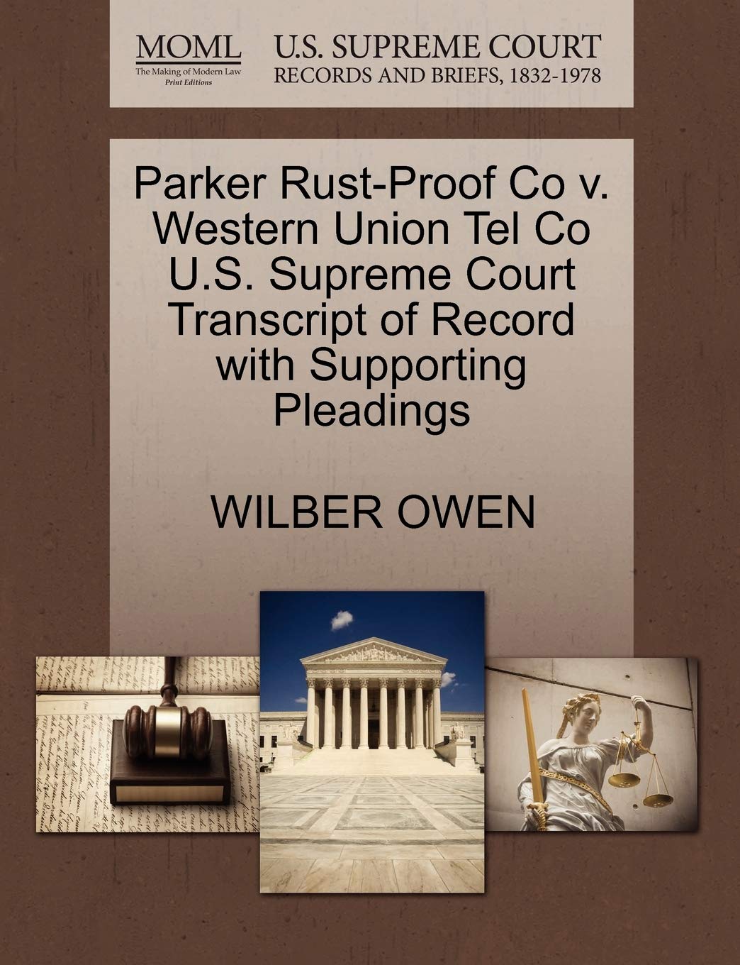 Parker Rust-Proof Co V. Western Union Tel Co U.S. Supreme Court Transcript of Record with Supporting Pleadings Law
