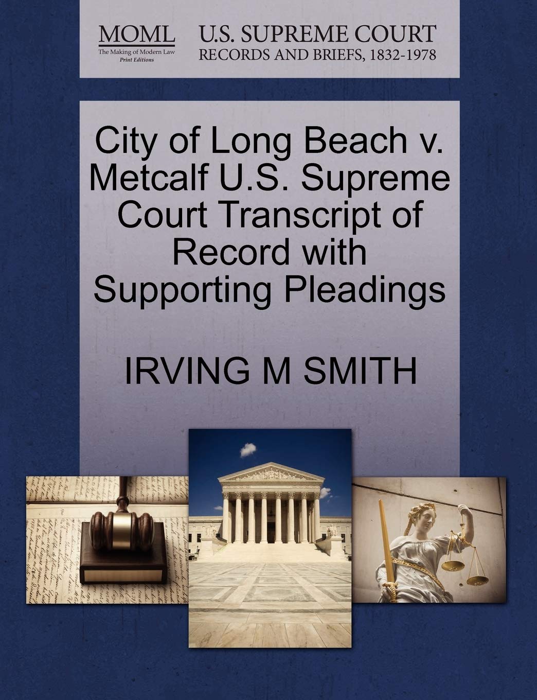 City of Long Beach V. Metcalf U.S. Supreme Court Transcript of Record with Supporting Pleadings Law