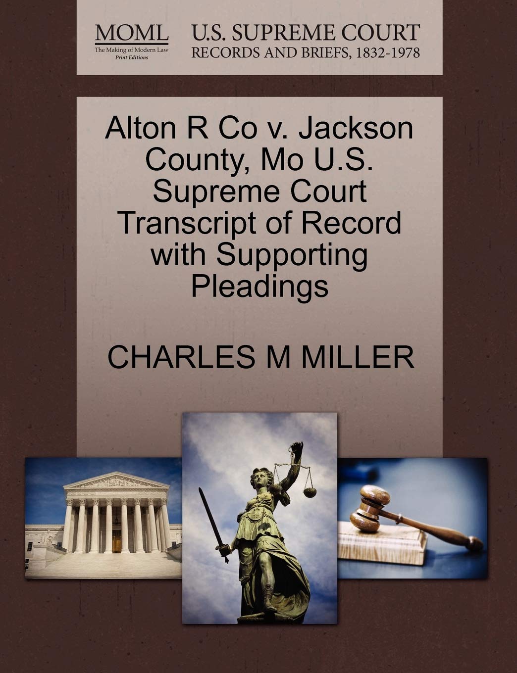 Alton R Co V. Jackson County, Mo U.S. Supreme Court Transcript of Record with Supporting Pleadings Law