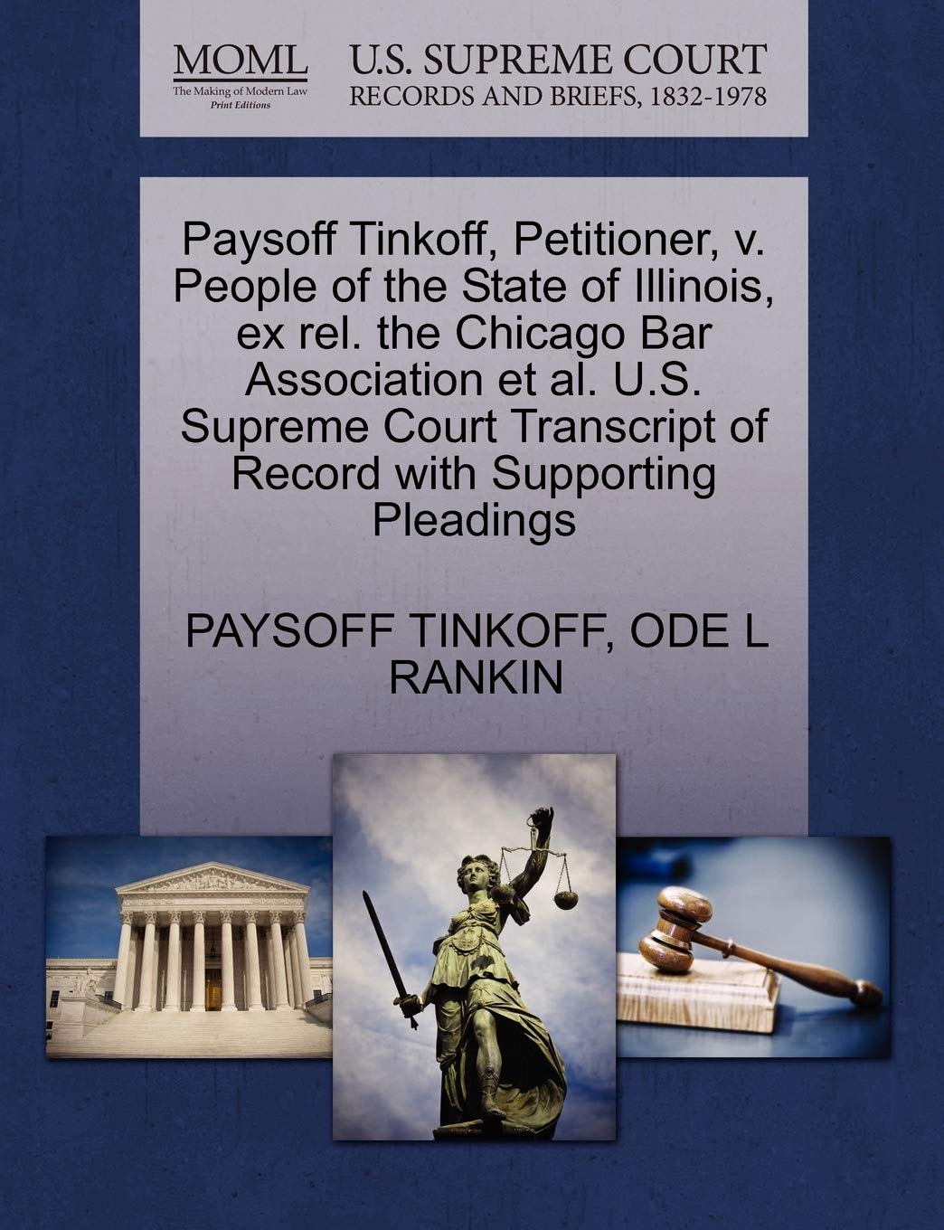 Paysoff Tinkoff, Petitioner, V. People of the State of Illinois, Ex Rel. the Chicago Bar Association Et Al. U.S. Supreme Court Transcript of Record with Supporting Pleadings book