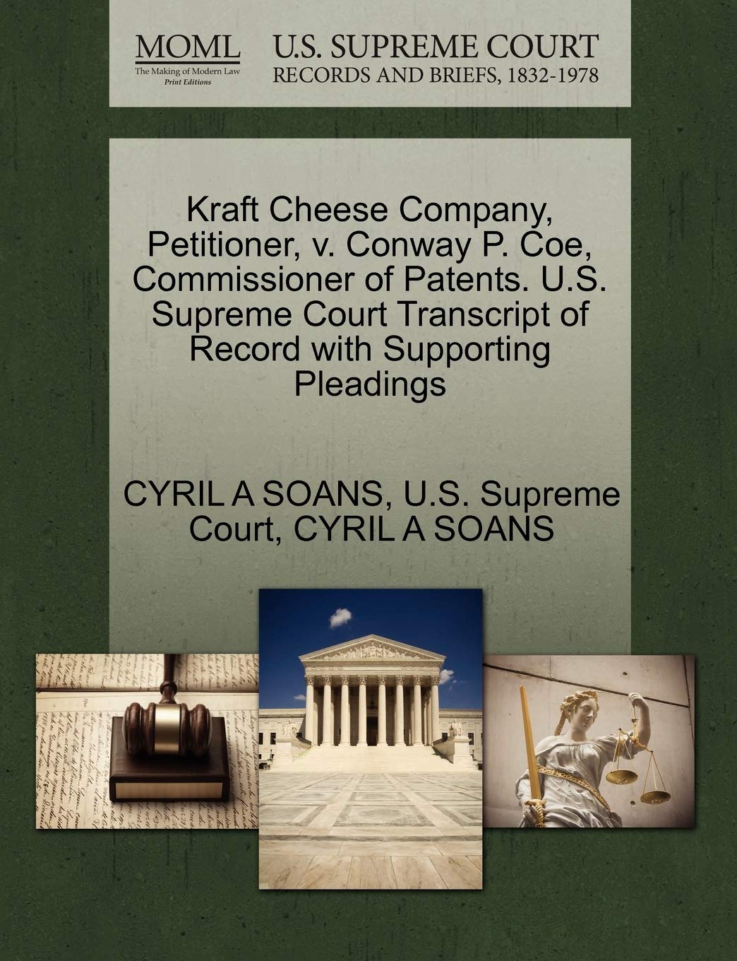Kraft Cheese Company, Petitioner, V. Conway P. Coe, Commissioner of Patents. U.S. Supreme Court Transcript of Record with Supporting Pleadings Law